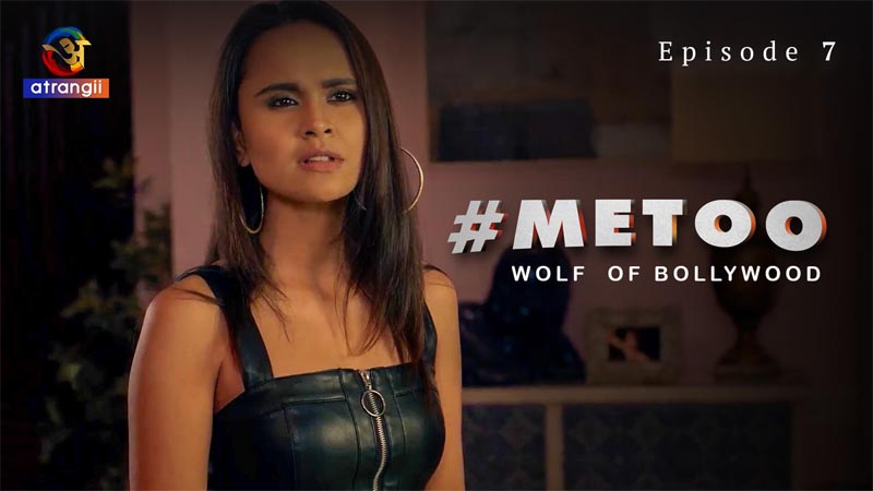 #MeToo Wolf Of Bollywood | Season 01 | Episode 01 | Episode 07